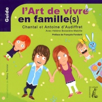 Chantal d' Audiffret et Antoine d' Audiffret - L'Art de vivre en famille(s).