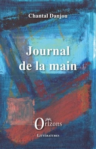 Chantal Danjou - Journal de la main.