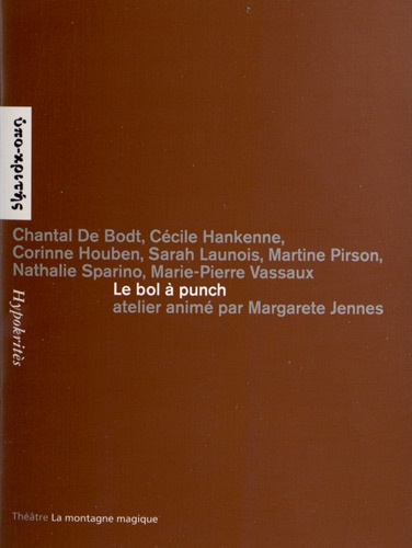 Chantal De Bodt et Cécile Hankenne - Le bol à punch - Atelier animé par Margarete Jennes.