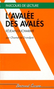 Chantal de Grandpre - "L'avalée des avalés", Réjean Ducharme.