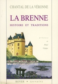 Chantal de La Véronne - La Brenne - Histoire et traditions.