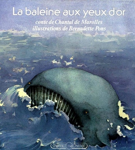 Chantal de Marolles - La Baleine aux yeux d'or.