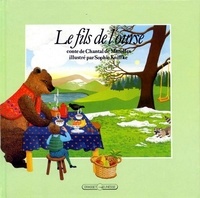 Chantal de Marolles et Sophie Kniffke - Le Fils de l'ourse.