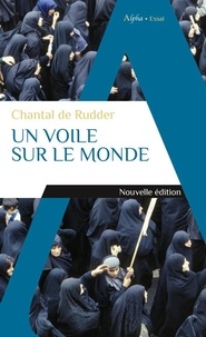 Chantal de Rudder - Un voile sur le monde.