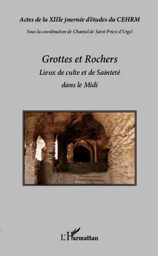 Chantal de Saint Priest d'Urgel - Grottes et rochers - Lieux de culte et de Sainteté dans le Midi.