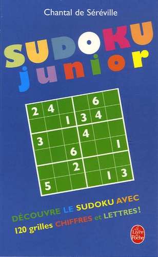 Sudoku Junior - Ou comment devenir un bon Sudokeur de Chantal de Séréville  - Poche - Livre - Decitre