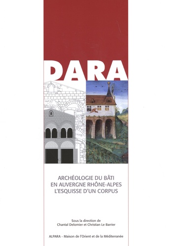 Archéologie du bâti en Auvergne-Rhône-Alpes. L'esquisse d'un corpus