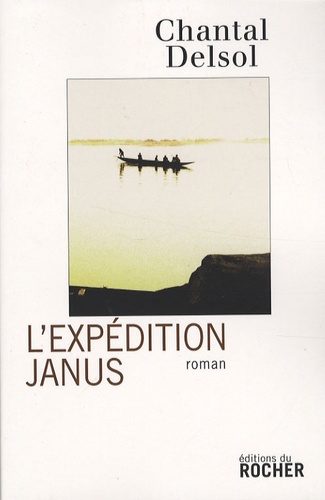 Chantal Delsol - L'expédition Janus.
