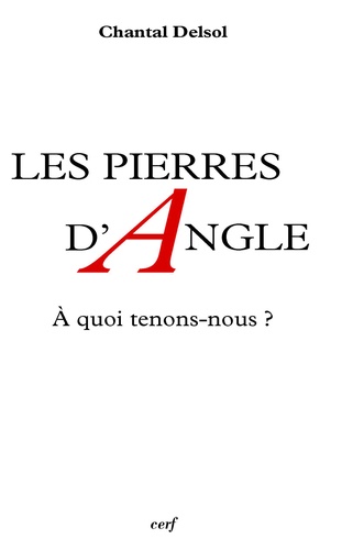 Les pierres d'angle. À quoi tenons-nous ?