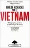 Chantal Descours-Gatin et Hugues Villiers - Guide de recherches sur le Vietnam - Bibliographies, archives et bibliothèques de France.