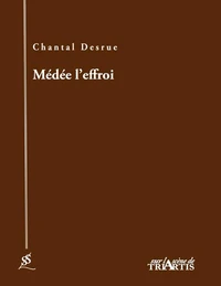 Médée l'effroi