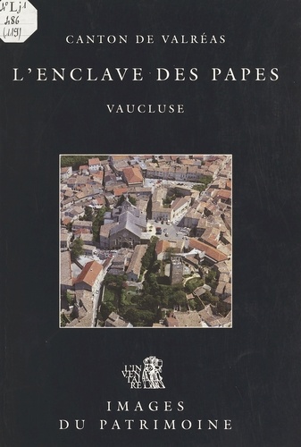 L'Enclave des papes. Canton de Valréasas Vaucluse
