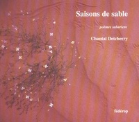 Chantal Detcherry - Saisons de sable : poèmes sahariens.