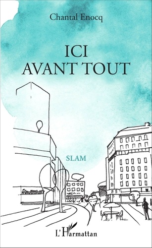 Chantal Enocq - Ici avant tout.