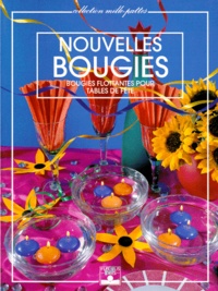 Chantal Epiney-Truber - Nouvelles Bougies. Bougies Flottantes Pour Tables De Fete.