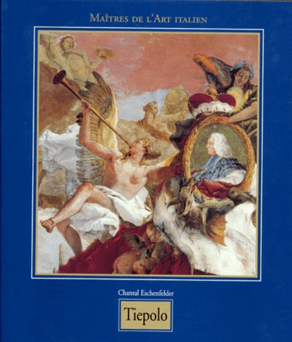 Chantal Eschenfelder - Giovanni Battista Tiepolo 1696-1770.
