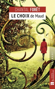 Chantal Forêt - Le choix de Maud.