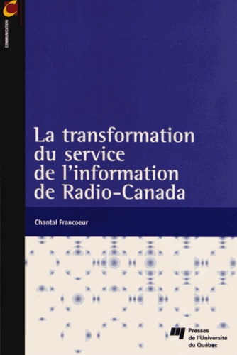 Chantal Francoeur - La transformation du service de l'information de Radio-Canada.