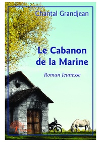 Chantal Grandjean - Le cabanon de la marine.