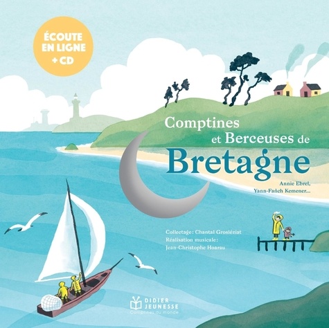 Chantal Grosléziat et Jean-Christophe Hoarau - Berceuses et comptines du monde 37 : Comptines et berceuses de Bretagne, Livre-CD.