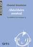 Chantal Grosléziat - Les bébés et la musique - Volume 3, Abécédaire musical.