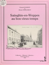 Chantal Guilbert et Alfreda Templement - Sainghin-en-Weppes au bon vieux temps.