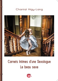 Louer des livres électroniques en ligne Carnets intimes d'une sexologue  - Le beau sexe par Chantal Higy-Lang 9782376960508