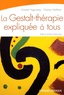 Chantal Higy-Lang et Charles Gellman - La Gestalt-thérapie expliquée à tous - Intelligence relationnelle et art de vivre.