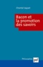 Chantal Jaquet - Bacon et la promotion des savoirs.