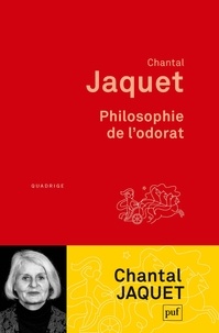 Chantal Jaquet - Philosophie de l'odorat.