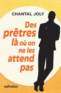Des prêtres là où on ne les attend pas