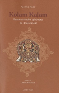Chantal Jumel - Kolam Kalam - Peintures rituelles éphémères de l'Inde du Sud. 1 DVD
