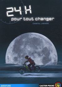 Chantal Laborde - 24 heures pour tout changer.