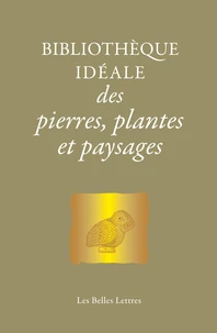 Bibliothèque idéale des pierres, plantes & paysages