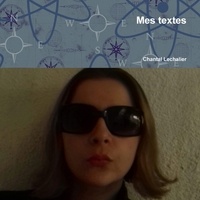 Chantal Lechalier - Mes textes.