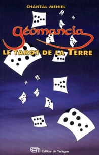 Chantal Mehiel - Geomancia. Le Tarot De La Terre.
