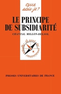 Chantal Millon-Delsol - Le principe de subsidiarité.