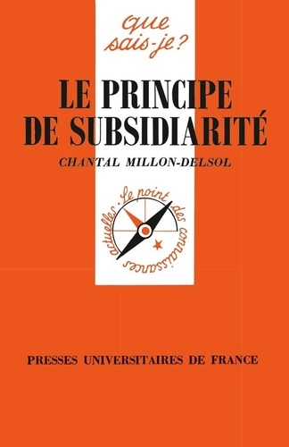 Chantal Millon-Delsol - Le principe de subsidiarité.