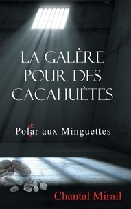 Chantal Mirail - La galère pour des cacahuètes - Pol(it)ar aux Minguettes.