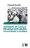 Chantal Morelle - Comment de Gaulle et le FLN ont mis fin à la guerre d'Algérie - 1962 les accords d'Evian.
