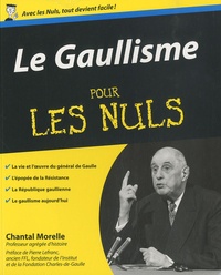 Chantal Morelle - Le gaullisme pour les nuls.