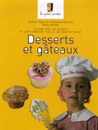 Chantal Nicolas et Véronique Delarue - Desserts et gâteaux.