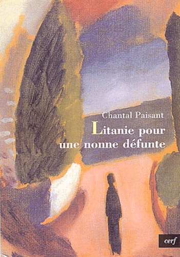 Chantal Paisant - Litanie pour une nonne défunte.
