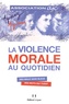 Chantal Paoli-Texier - La violence morale au quotidien - Des maux sans bleus, des mots qui tuent.