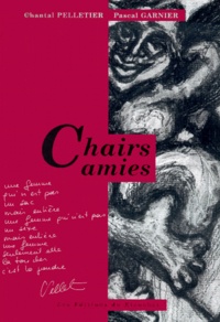 Chantal Pelletier et Pascal Garnier - Chairs amies.