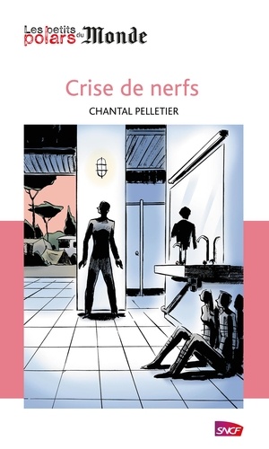 Chantal Pelletier - Crise de nerfs.