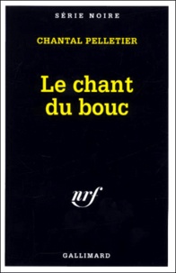 Chantal Pelletier - Le Chant Du Bouc.