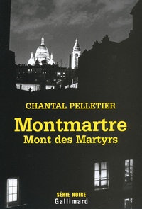 Chantal Pelletier - Montmartre Mont des Martyrs.