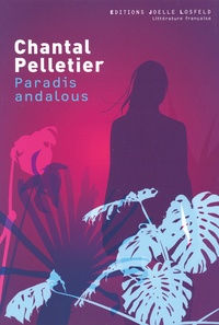 Chantal Pelletier - Paradis andalous.