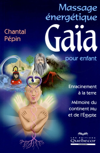 Chantal Pépin - Massage énergétique Gaïa pour enfant.